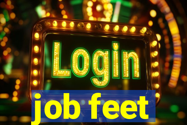 job feet